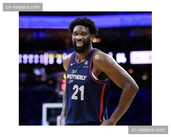 恩比德一月份场均近三十分 七十六人健康状况成上限关键